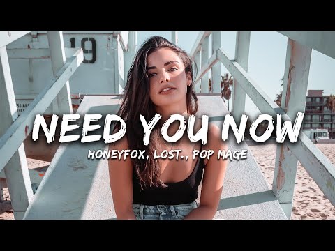 Honeyfox, lost. , Pop Mage - Need You Now (Magic Cover Release)