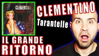 CLEMENTINO - TARANTELLE / REACTION ALBUM COMPLETO / RITORNO IN GRANDE STILE