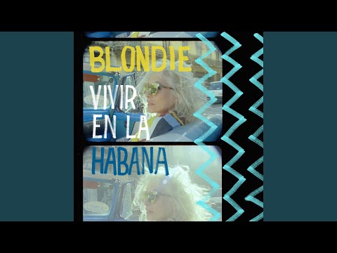 Videoclip de Dreaming (Live from Havana, 2019) — Blondie