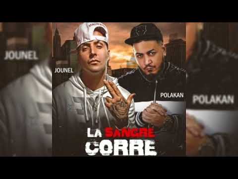 Jounel Ft. @Polakan - La Sangre Corre