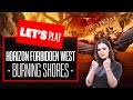Let's Play BURNING SHORES HORIZON FORBIDDEN WEST DLC! Horizon Forbidden West Burning Shores Review