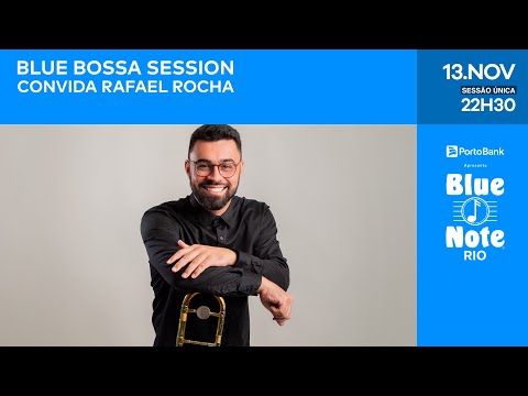 Blue Note Rio apresenta:  BLUE BOSSA SESSION #BlueNoteRio