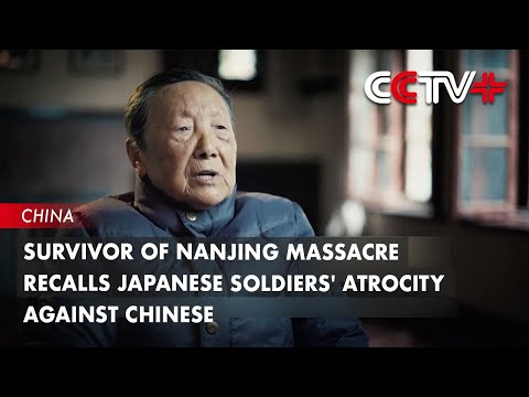 Survivor of Nanjing Massacre Recalls Japanese Soldiers' Atrocity Against Chinese