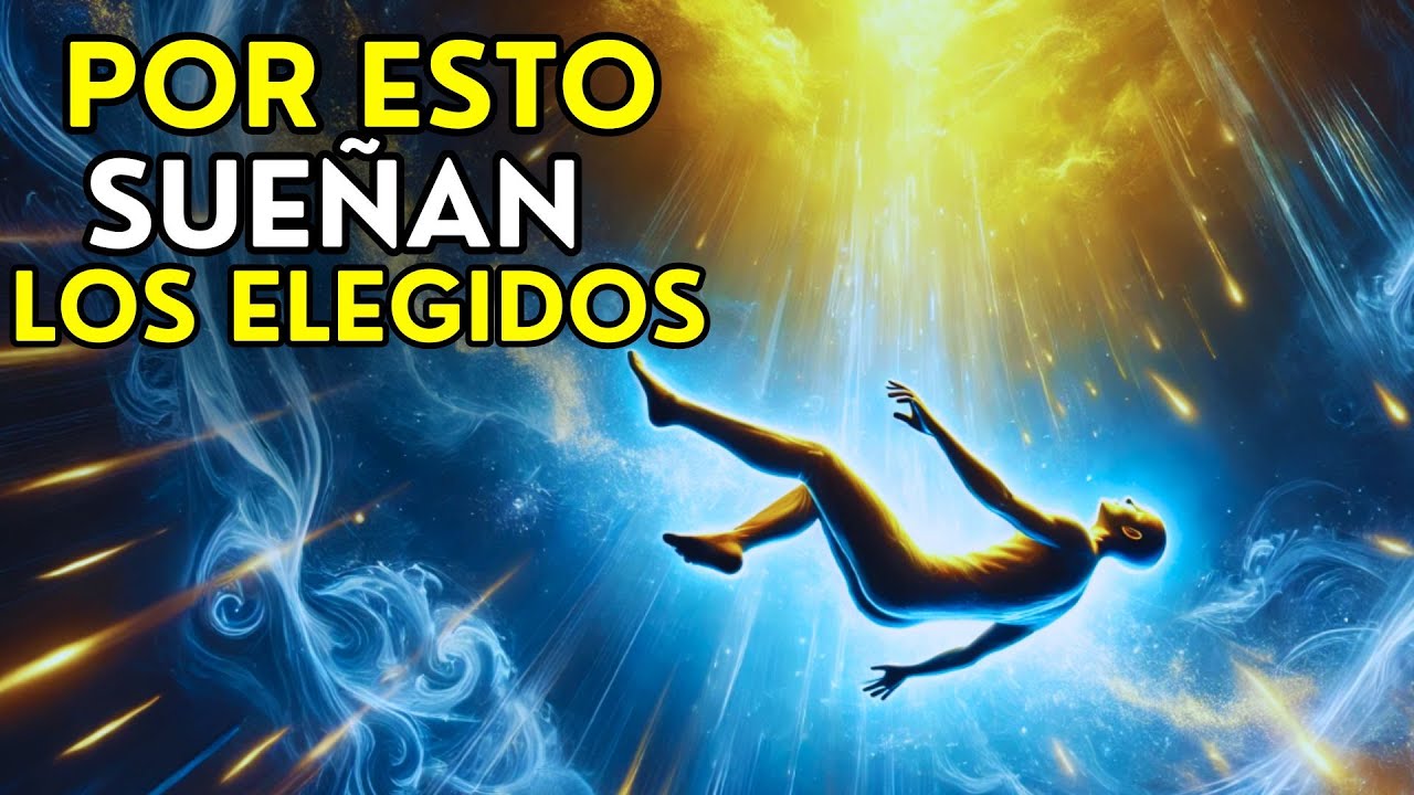 4 SUEÑOS que SOLO los Elegidos✨ tienen: ¿Te ha pasado?