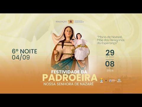 7ª Noite do Festejo | Maria de Nazaré, Mãe dos Peregrinos da Esperança