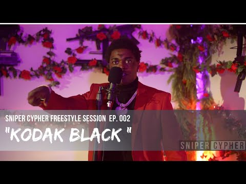 KODAK BLACK Freestyle on Sniper Cypher