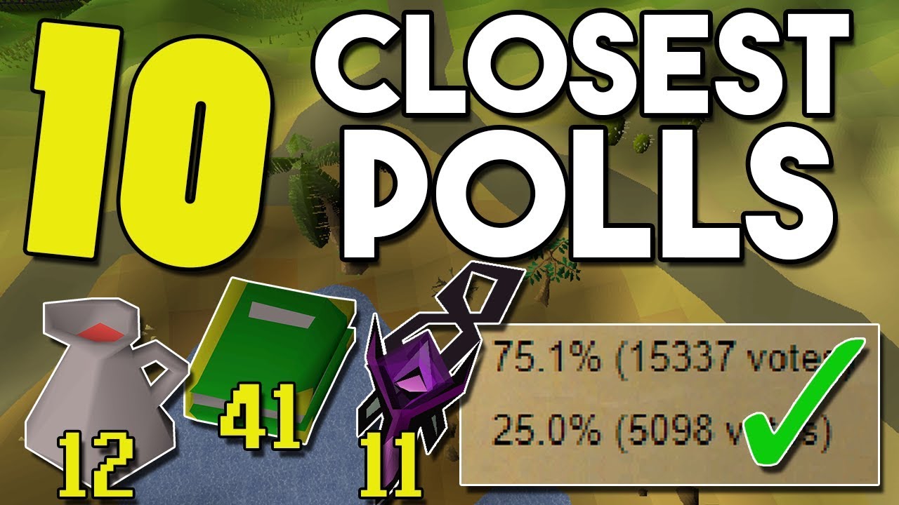 Top 10 Closest Poll Results of All Time in Oldschool Runescape! [OSRS]