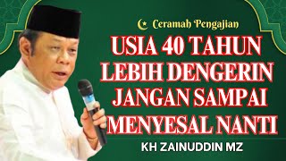Download lagu Ceramah Zainudin MZ - USIA 40 TAHUN LEBIH DENGERIN JANGAN SAMPAI NYESAL NANTI CERAMAH KH ZAINUDIN MZ mp3