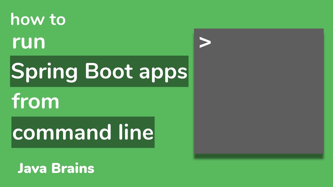 3 ways to run Spring Boot apps from command line - Java Brains