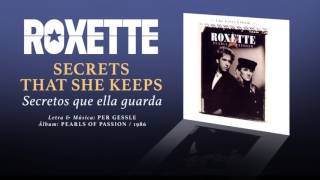 ROXETTE — &quot;Secrets that she keeps&quot; (Subtítulos Español - Inglés)