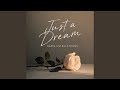 Just A Dream