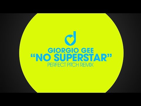 Giorgio Gee – No Superstar (Perfect Pitch Remix)