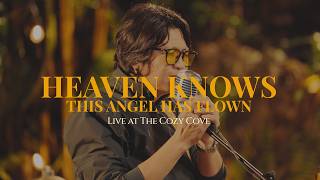 Heaven Knows - This Angel Has Flown (Live at The Cozy Cove) - Orange &amp; Lemons