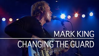 Mark King - Changing The Guard (Ohne Filter Extra, 8th Oct 1999)