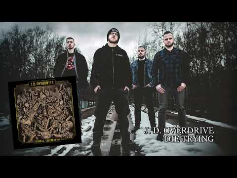J. D. Overdrive - Die Trying
