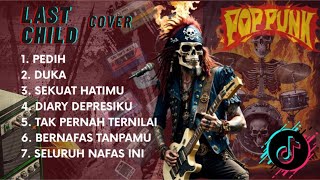 Download lagu FULL ALBUM Last Child Cover Versi POP PUNK | Bikin Semangat Kerja🤘🎵 mp3 Download lagu FULL ALBUM Last Child Cover Versi POP PUNK | Bikin Semangat Kerja🤘🎵 mp3