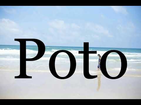 How To Pronounce Poto🌈🌈🌈🌈🌈🌈Pronunciation Of Poto