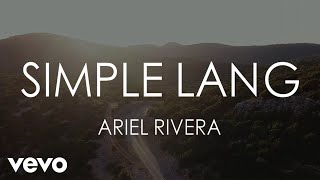 Ariel Rivera - Simple Lang [Lyric Video]