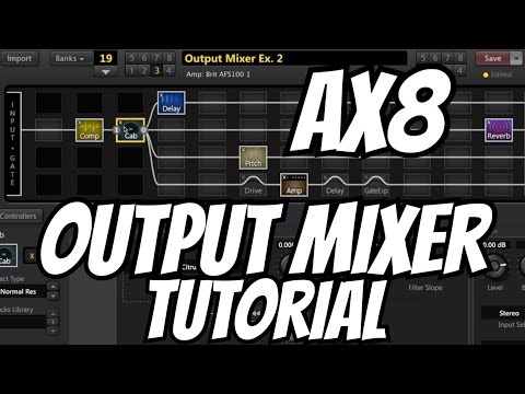 Fractal Audio AX8: Output Mixer Tutorial [Grid, Rows, Parameters, Tips & Tricks, Examples]