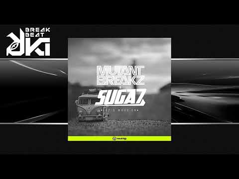 Mutantbreakz, Suga7 - Let's Move On (Original Mix) Wasted