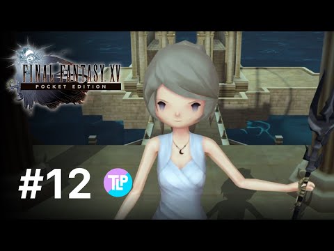 Final Fantasy XV Pocket Edition | Part 12 | iOS/Android