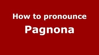 How to pronounce Pagnona