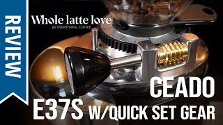 Review: Ceado E37S Quick Set Gear Espresso Coffee Grinder