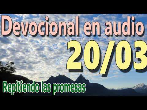 Devocional en audio 20/03 - Repitiendo las promesas