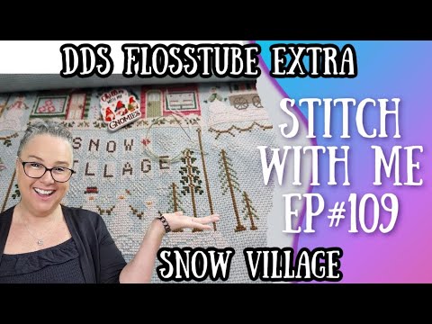 DDs Stitch with Me Episode #109 #crossstitch