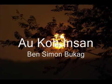 Au Ko Insan - Ben S Bukag