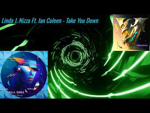 Linda J. Nizza Ft.  Ian Coleen - Take You Down (Extended) 2020 (Remix By Vladek)