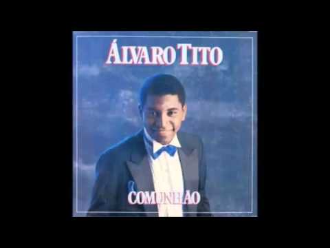 Álvaro Tito - Comunhão
