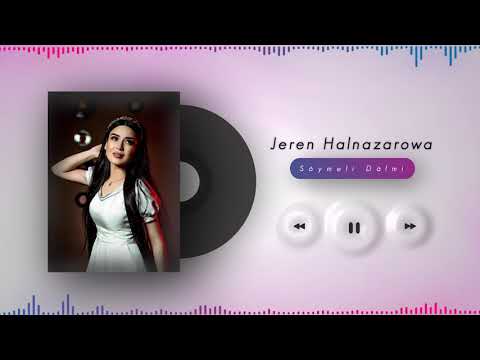 Jeren Halnazarowa-Söýmeli Dälmi (4K audio spectrum ) ⚡ by turkmen hits