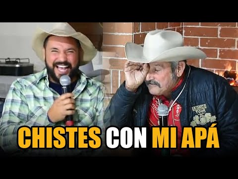 Chistes con mi apá Pilo Chistes | Tito El Ranchero