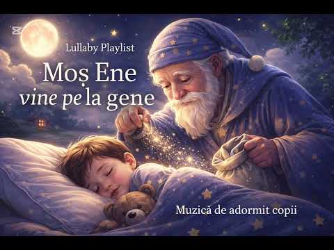 Moș Ene vine pe la gene 🌙 | Muzică de adormit copii
