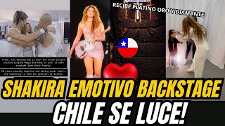 SHAKIRA EN UN MUY EMOTIVO BACKSTAGE | CHILE SE LUCE CON DIAMANTE PLATINO Y ORO
