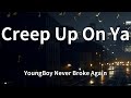 YoungBoy Never Broke Again Creep Up On Ya Lyrics