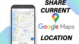 How To Share Your Current Location On Google Maps