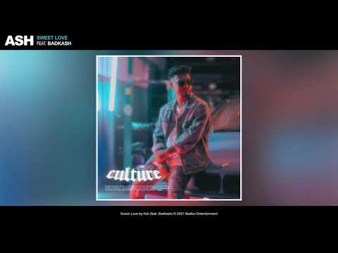 ASH - Sweet love (feat. Badkash)
