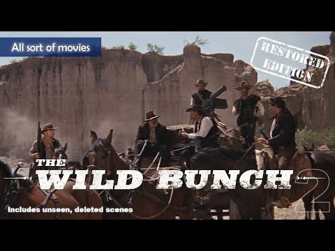 The Wild Bunch (1969) - Part 2, This time we do it right | Restored Edition
