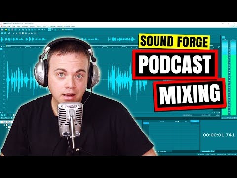 Sound Forge Tutorial - Podcast Mixing