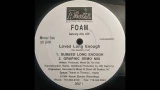 Foam Featuring Billy Cliff - Loved Long Enough (Dubbed Long Enough)