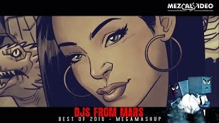 BEST OF 2016 / 2017 - DANCE MASHUP - (Mixed by Djs From Mars)
