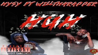 Hysy - Huh Feat. WillThaRappe