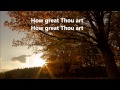 How Great Thou Art  - Paul Baloche (Live) Lyrics