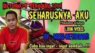 Download lagu SEHARUSNYA AKU DJ FUNKOT lirik video (Keyboard technics SX KN2400/2600) mp3 Download lagu SEHARUSNYA AKU DJ FUNKOT lirik video (Keyboard technics SX KN2400/2600) mp3