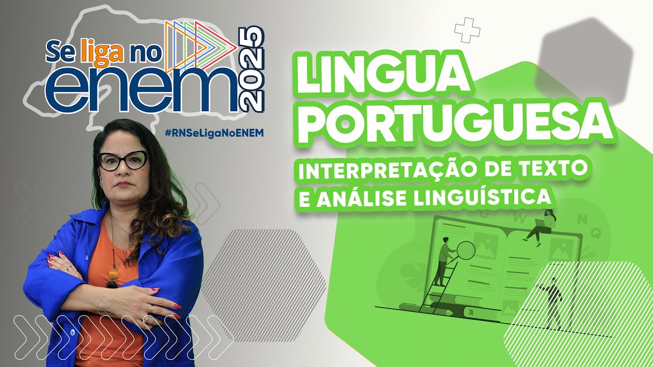 #RNSeLiganoENEM - L. Portuguesa - Interpretação de Texto e Análise Linguística