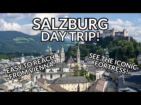 SALZBURG Day Trip from Vienna: How to Spend One Day in Salzburg!