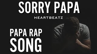 SORRY PAPA - RAP SONG | Sad Rap song | Motivational Rap song | Emotional rap song | Maa Papa rap son