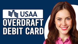 How To Overdraft USAA Debit Card (How Can You Overdraft Your USAA Debit Card)